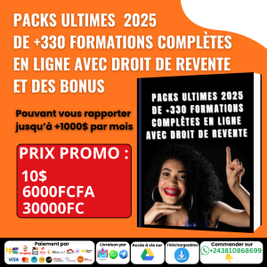 PACKS ULTIMES 2025 DE +330 FORMATIONS COMPLÈTES EN LIGNE AVEC DROIT DE REVENTE ET DES BONUS À SEULEMENT 10$