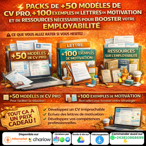 PACKS DE +50 MODELES DE CV PRO, +100 EXEMPLES DE LETTRES DE MOTIVATION ET DE RESSOURCES NÉCESSAIRES POUR BOOSTER VOTRE EMPLOYABILITÉ AVEC DROIT DE