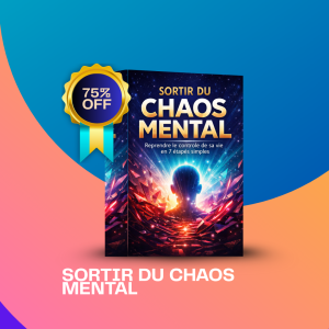Sortir du chaos mental